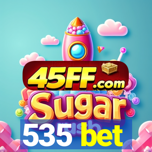 535 bet